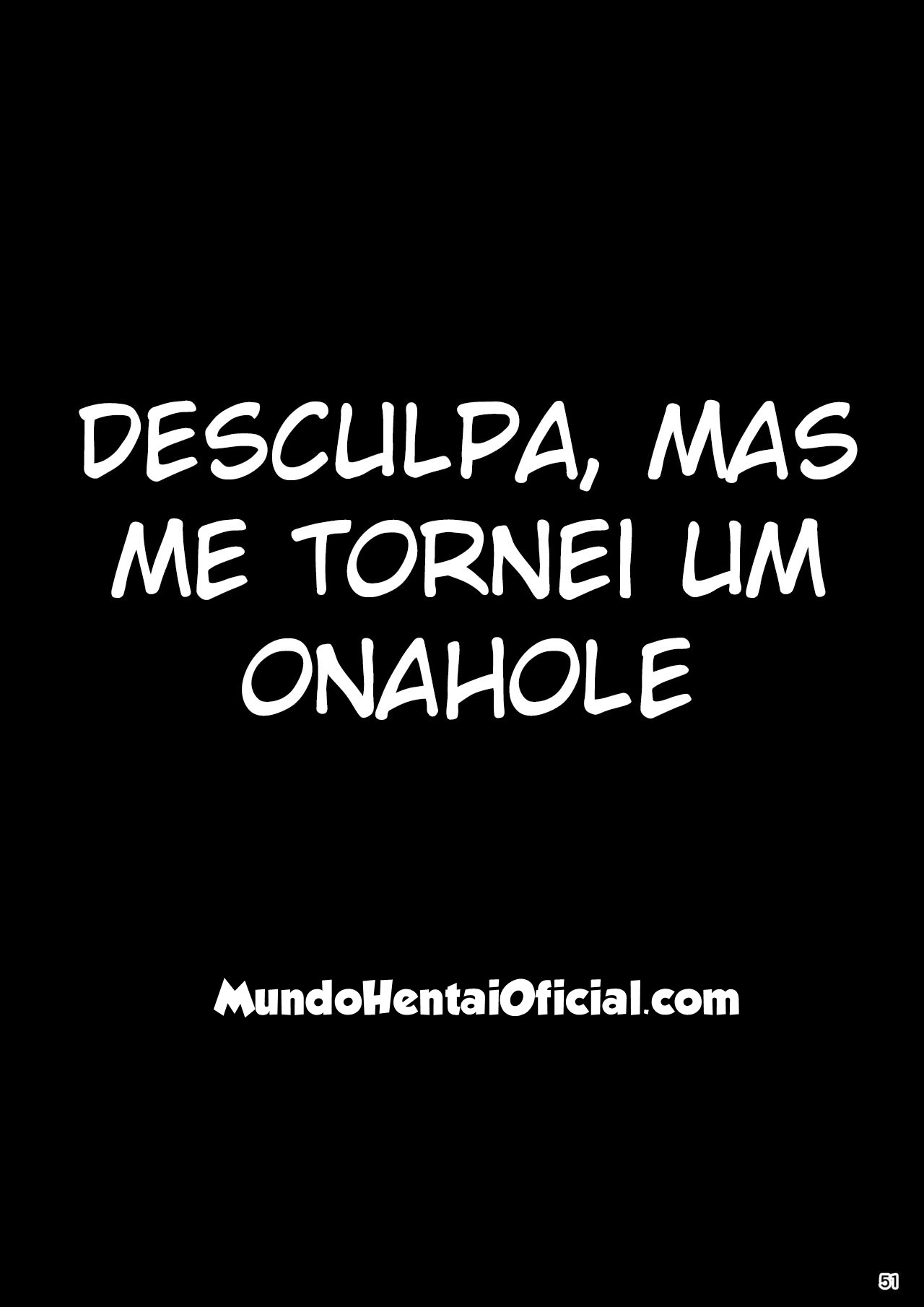 Apesar de ter Sido Criado Com Muito Carinho, Desculpa, Mas Acabei Virando um Onahole — página 52