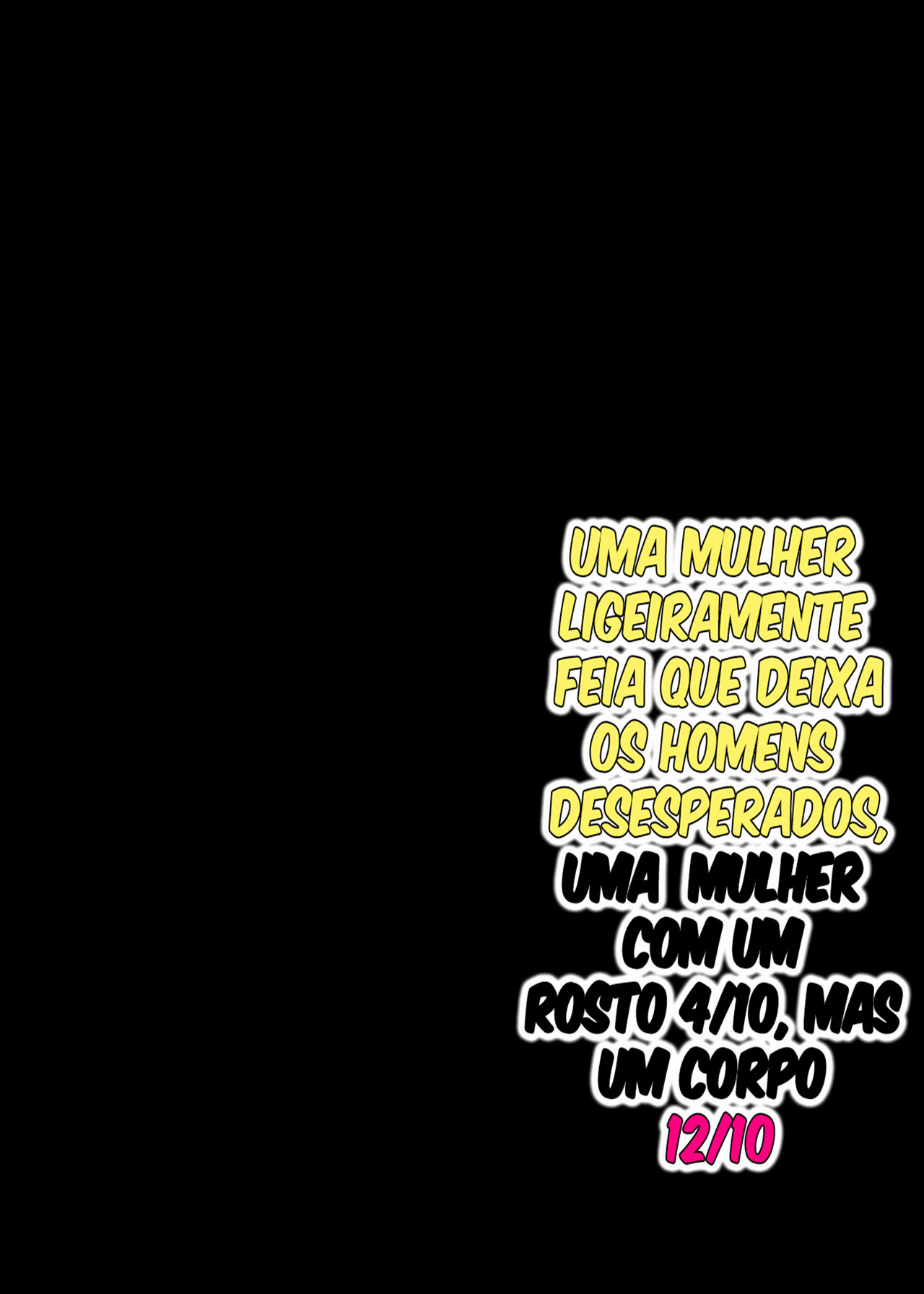 Uma Mulher Ligeiramente Feia que Deixa os Homens Desesperados ~Um Rosto 4/10 mas um Corpo 12/10~ — página 44