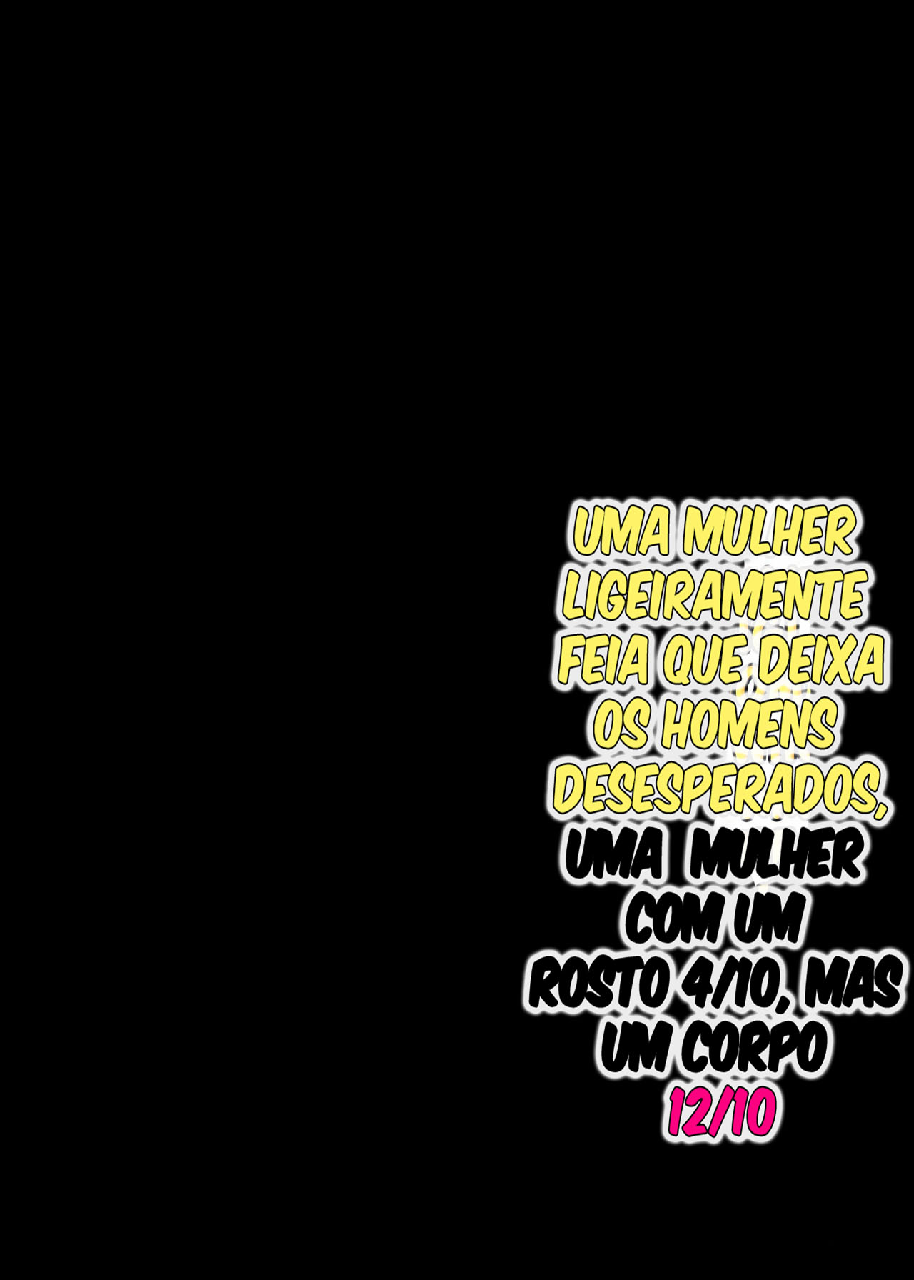 Uma Mulher Ligeiramente Feia que Deixa os Homens Desesperados ~Um Rosto 4/10 mas um Corpo 12/10~ — página 59