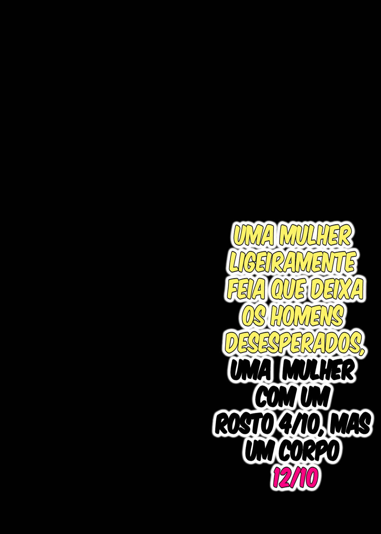 Uma Mulher Ligeiramente Feia que Deixa os Homens Desesperados ~Um Rosto 4/10 mas um Corpo 12/10~ — página 77